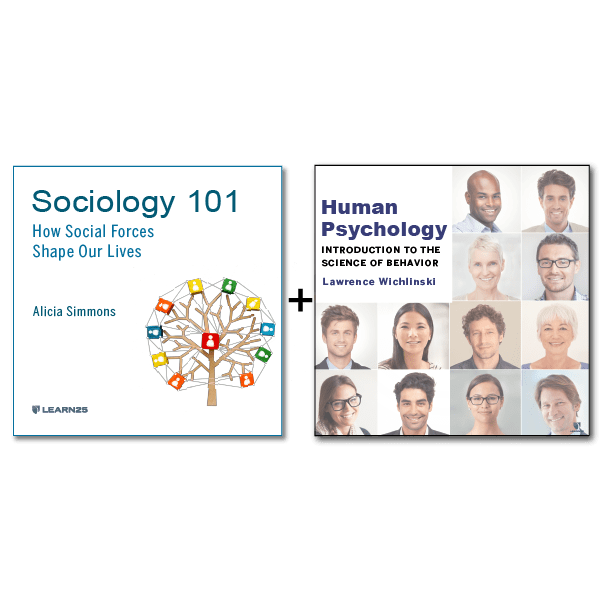 Audio Bundle: Sociology 101: How Social Forces Shape Our Lives + The Science of Behavior: Understanding Human Psychology