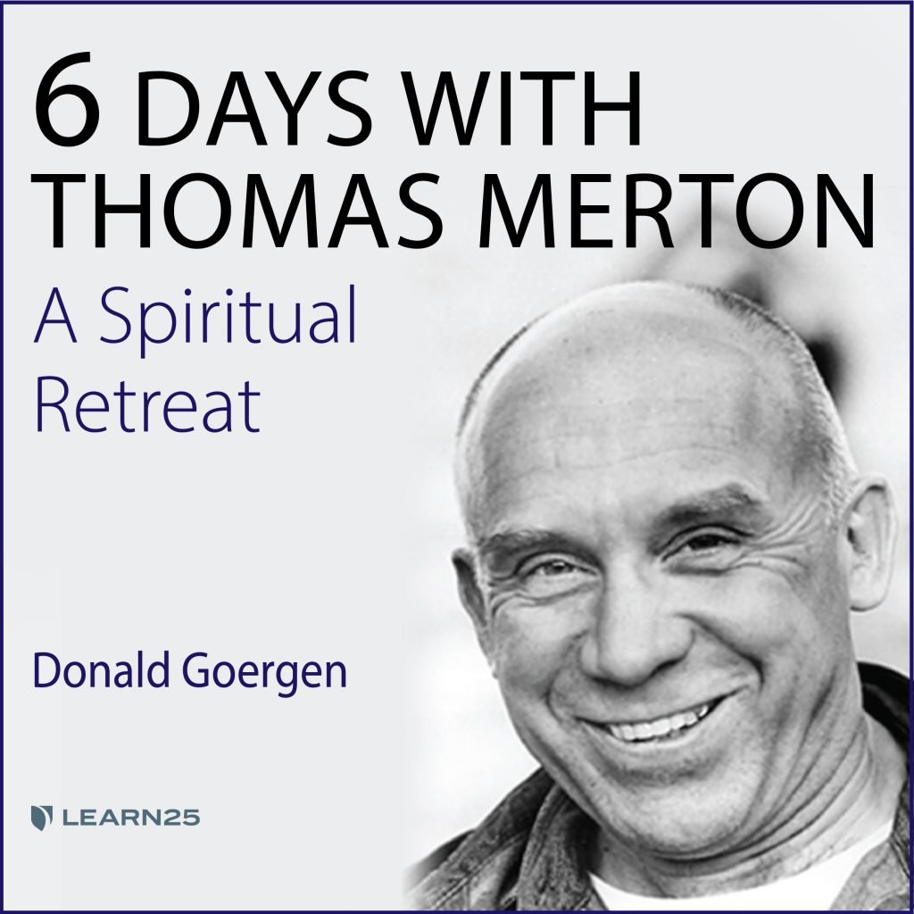6 Days with Thomas Merton A Spiritual Retreat LEARN25