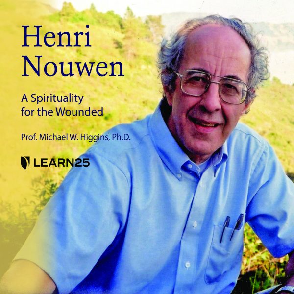 Henri Nouwen: A Spirituality for the Wounded