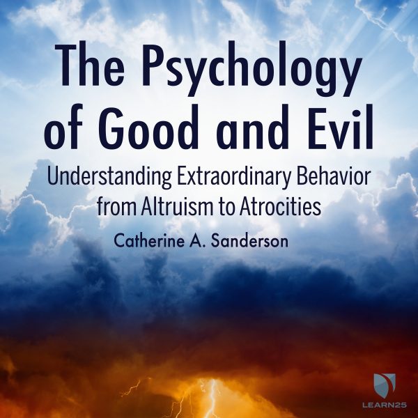 The Psychology of Good and Evil