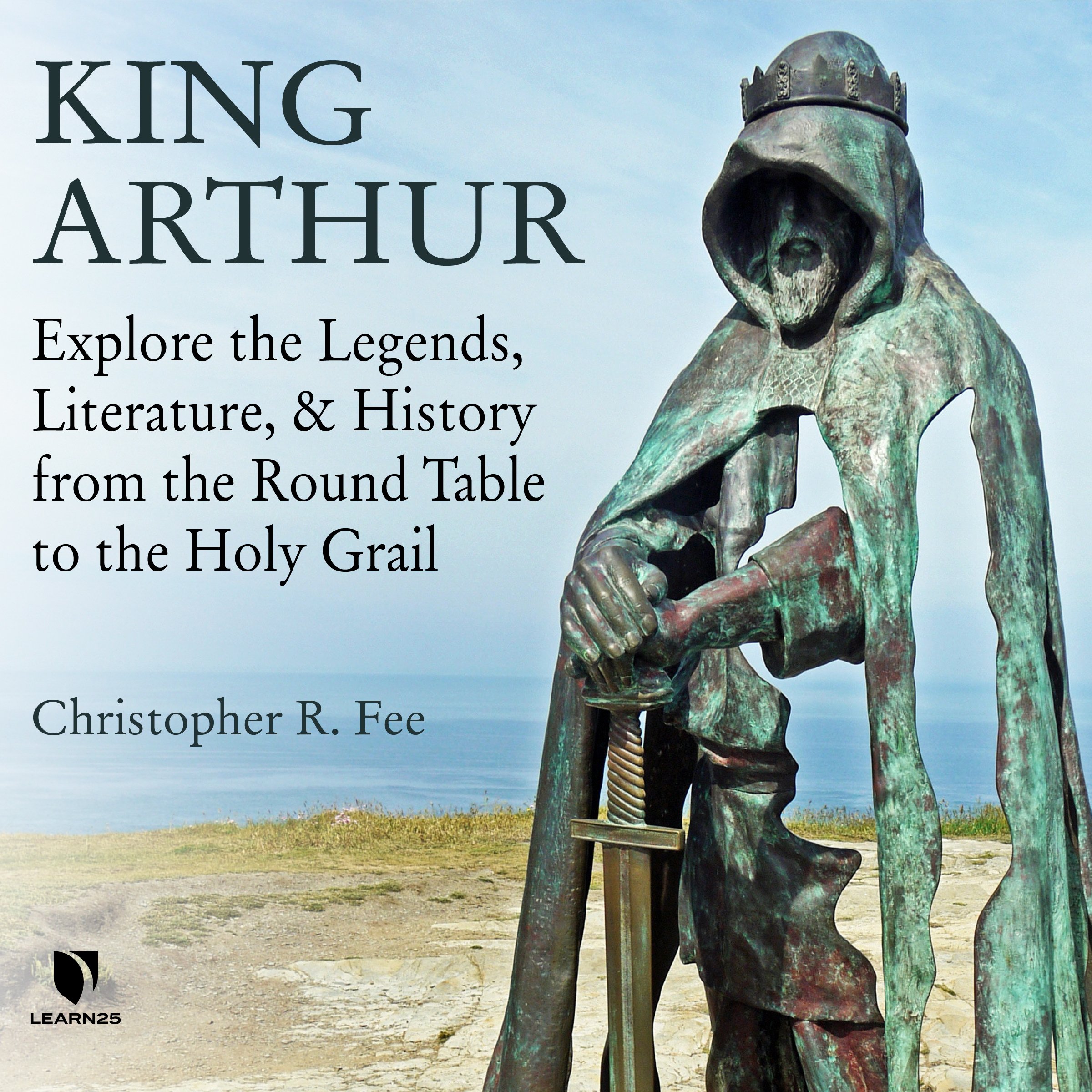 King Arthur Explore The Legends