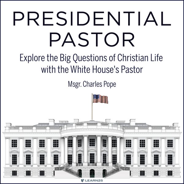 Presidential Pastor: Explore the Big Questions of Christian Life with the White House’s Pastor