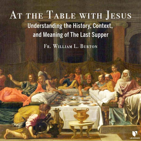 At the Table with Jesus: Do This in Remembrance of Me