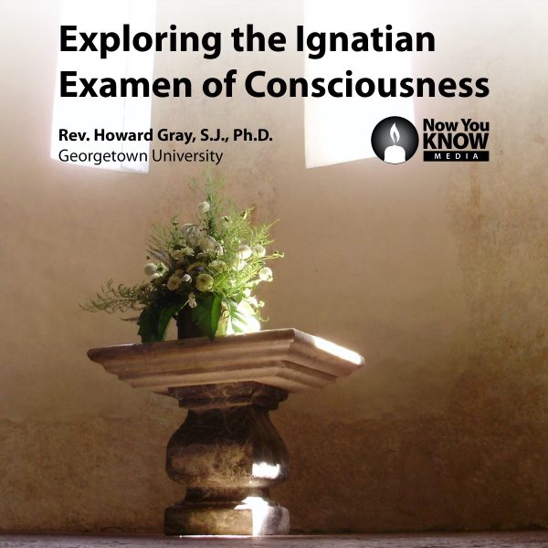 Exploring the Ignatian Examen of Consciousness