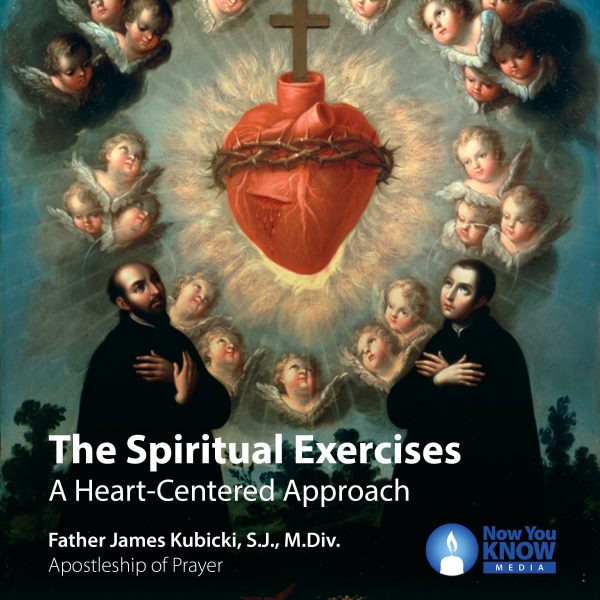 The Spiritual Exercises: A Heart-Centered Approach