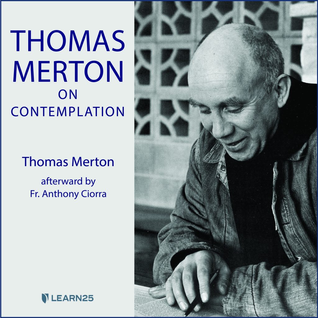 Thomas Merton on Contemplation | LEARN25