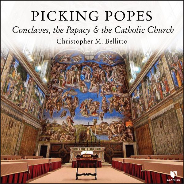 Picking Popes: Conclaves, the Papacy, and the Catholic Church