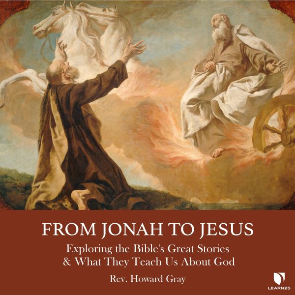 From Jonah to Jesus: Exploring the Bible's Great Stories and What They Teach Us About God
