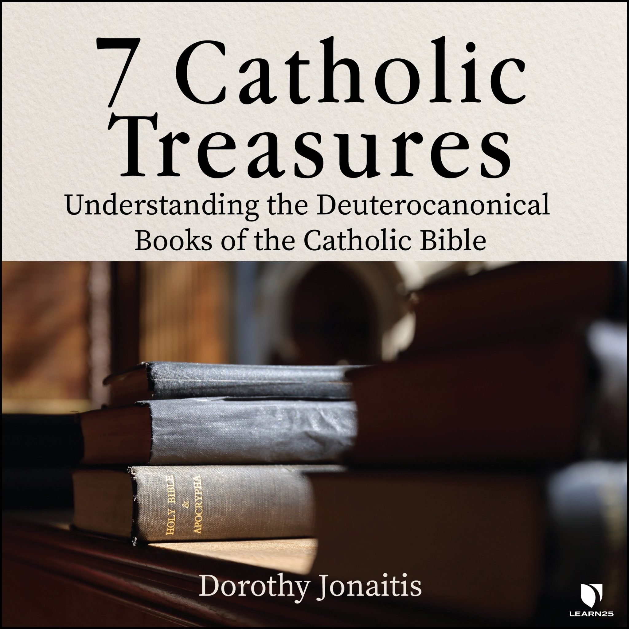 7-catholic-treasures-understanding-the-deuterocanonical-books-of-the