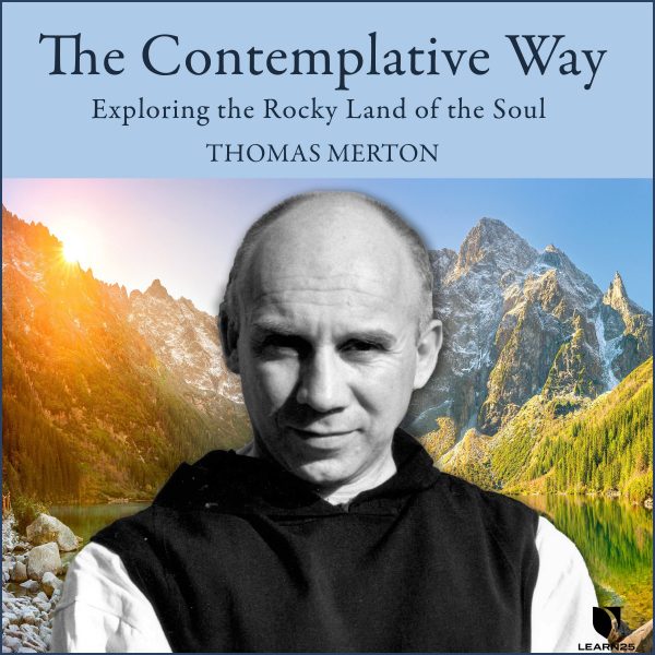 Thomas Merton on the Contemplative Way