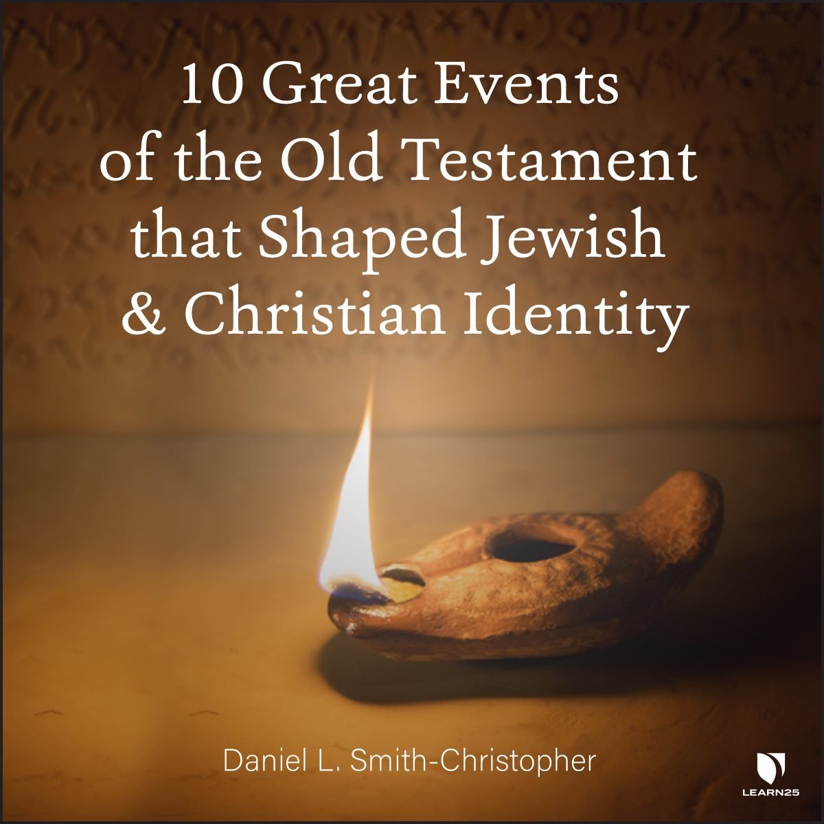 10 Great Events of the Old Testament that Shaped Jewish and Christian
