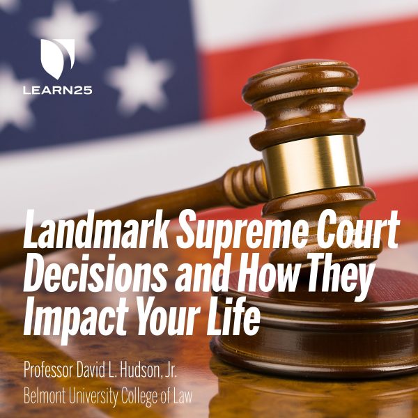 10 Landmark Supreme Court Decisions and How They Impact Your Life