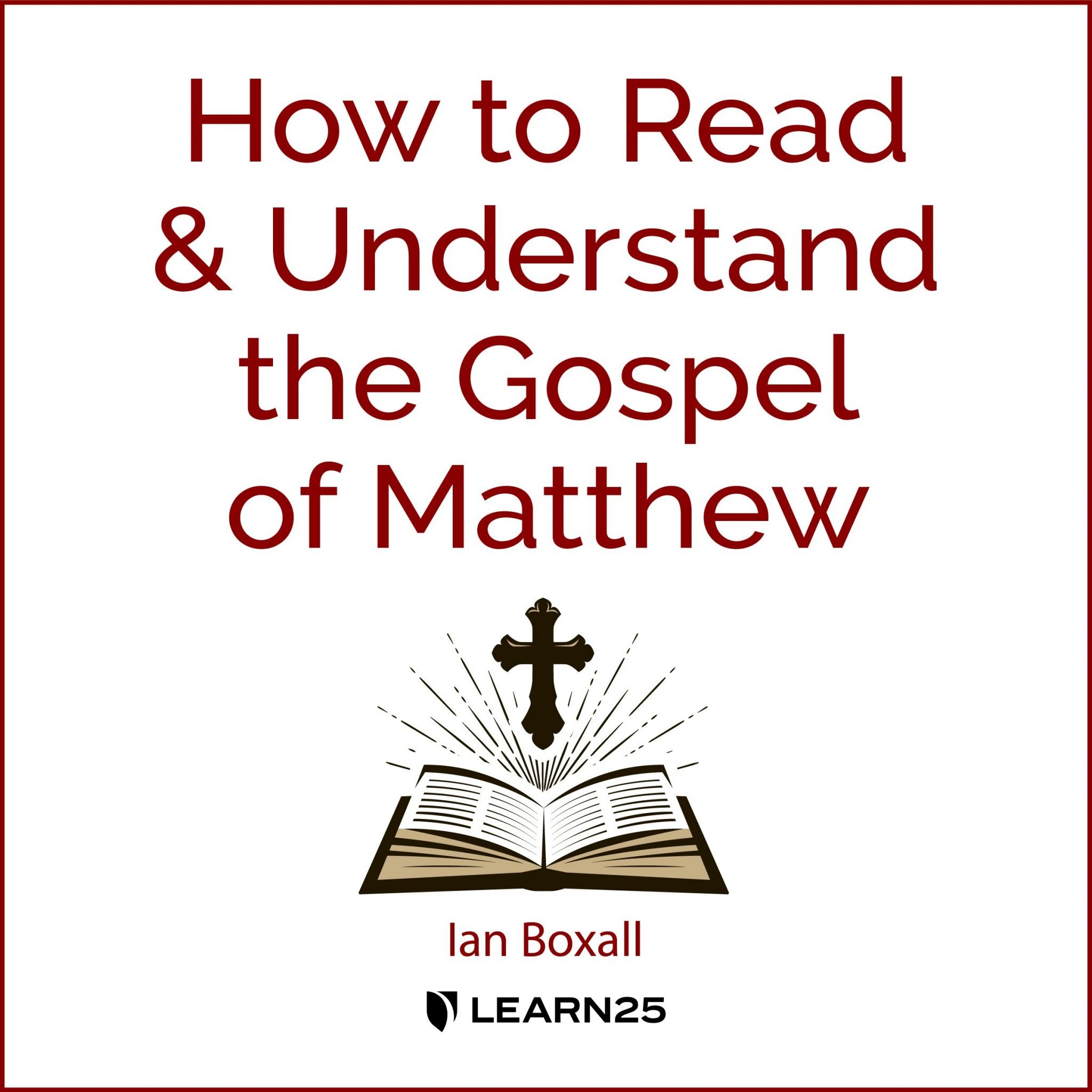 How to read and understand the gospel of matthew learn25