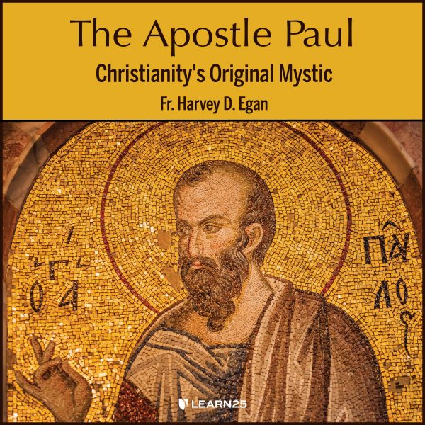 The Apostle Paul: Christianity's Original Mystic