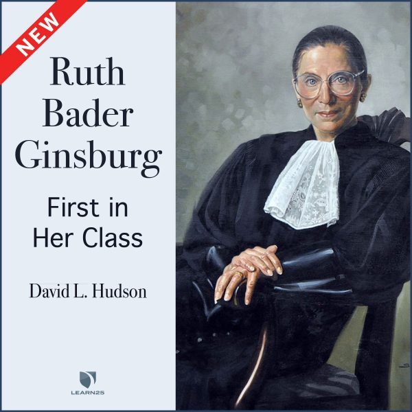 Justice Ruth Bader Ginsburg: First in Her Class