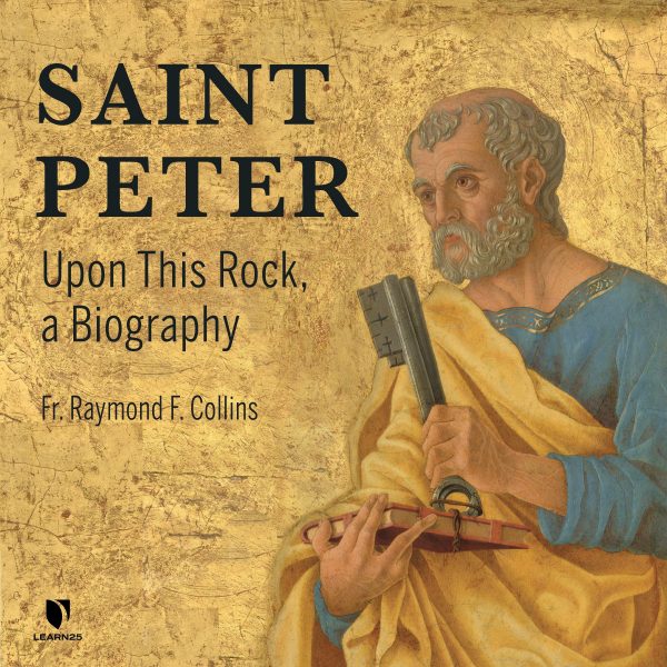 Saint Peter: Upon This Rock, a Biography