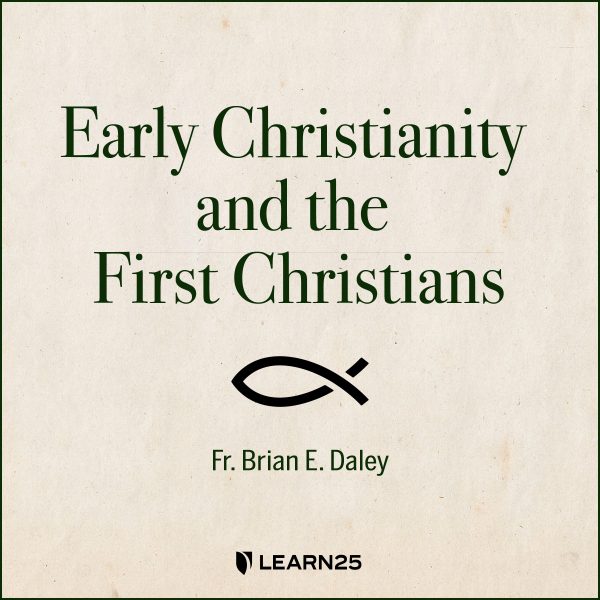 Early Christianity and the First Christians