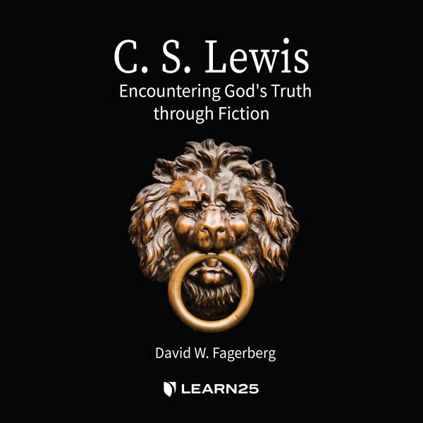 C. S. Lewis: Encountering God's Truth through Fiction