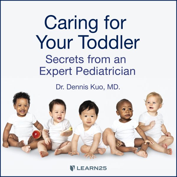 Caring for Your Toddler: Secrets from an Expert Pediatrician