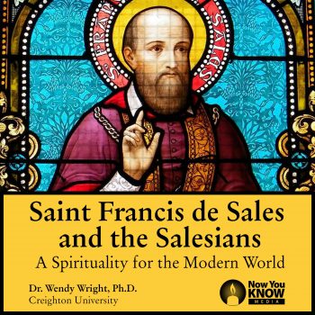 St. Francis de Sales and the Salesians: Spirituality for the Modern World