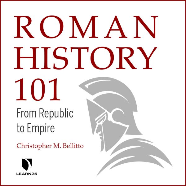 Roman History 101: From Republic to Empire